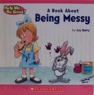 Title: A Book about Being Messy