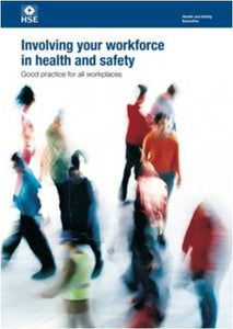 Involving your workforce in health and safety 