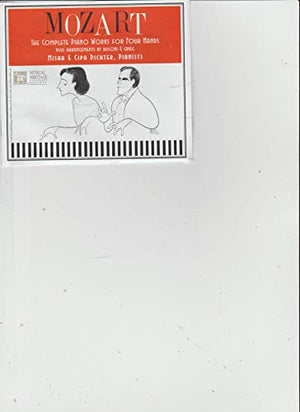 Mozart: The Complete Piano Works for Four Hands