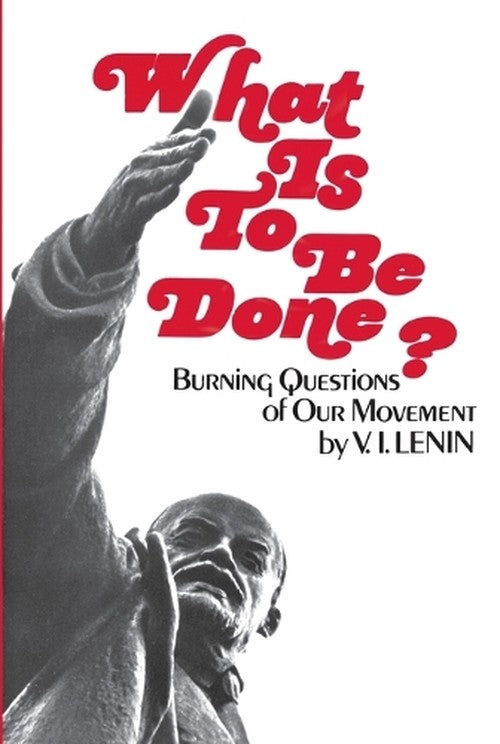 What is to be Done?