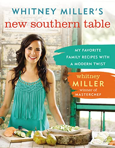 Whitney Miller's New Southern Table