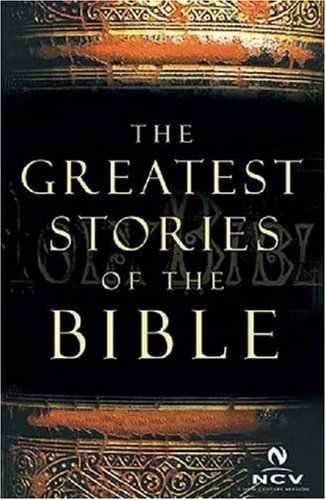 The Greatest Stories of the Bible