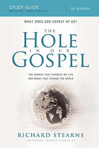 The Hole in Our Gospel Study Guide