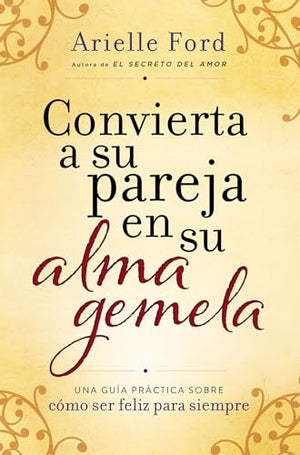 Convierta a Su Pareja En Su Alma Gemela