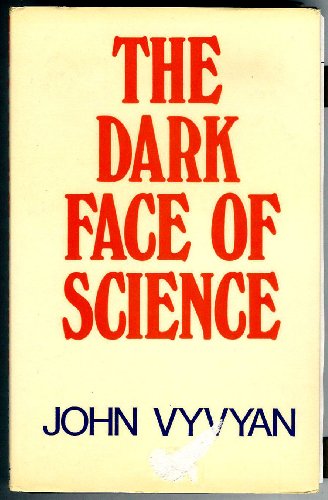 The Dark Face of Science