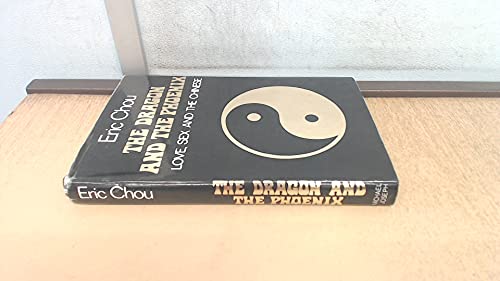 The Dragon and the Phoenix: love, sex and the Chinese