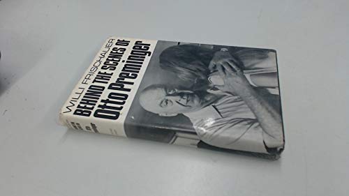 Behind the scenes of Otto Preminger,: An unauthorised biography