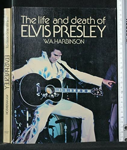 The Life and Death of Elvis Presley