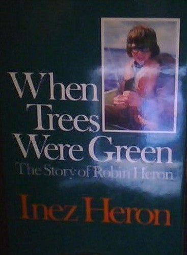 When Trees Were Green