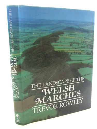 The Landscape of the Welsh Marches