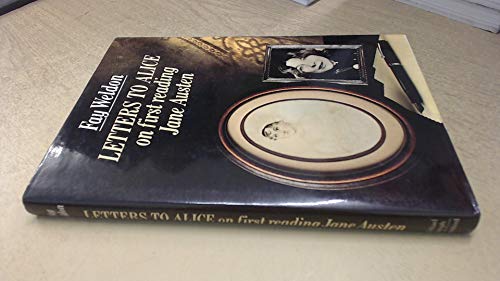 Letters to Alice on First Reading Jane Austen By Fay Weldon | World of ...