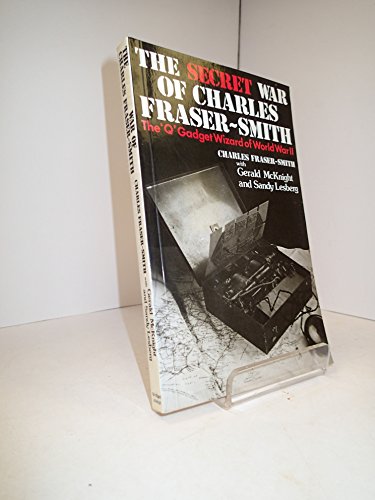 The Secret War of Charles Fraser-Smith