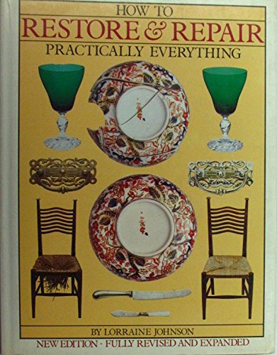 How to Restore And Repair Practically Everything
