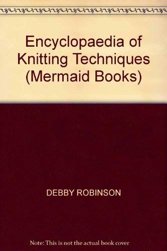 The Encyclopedia of Knitting Techniques