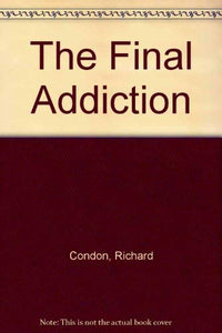 The Final Addiction 