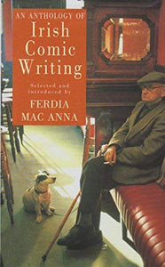 An Anthology of Irish Comic Writing 