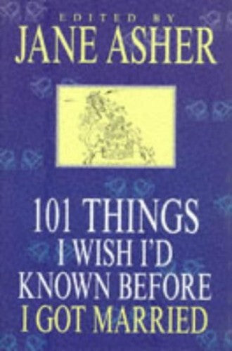 101 Things I Wish I Had Known Before I Got Married
