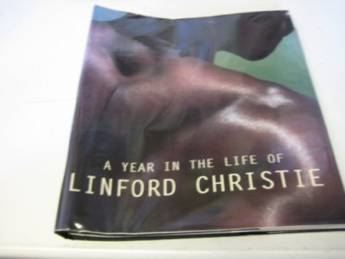 A Year in the Life of Linford Christie
