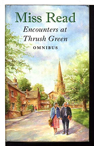 Encounters at Thrush Green Omnibus