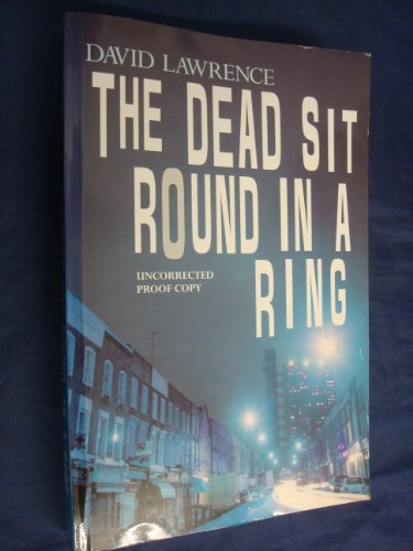 The Dead Sit Round in a Ring
