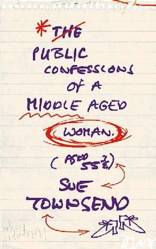 Public Confessions of a Middle-Aged Woman Aged 55 3/4