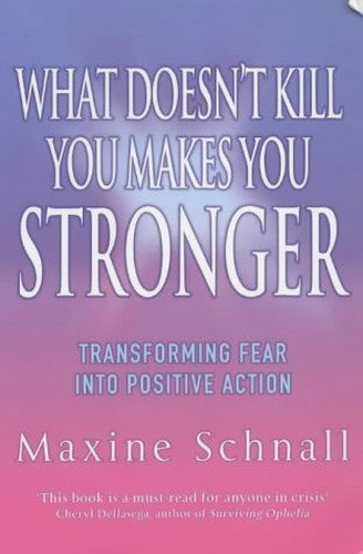 What Doesn't Kill You Makes You Stronger