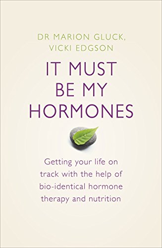 It Must Be My Hormones