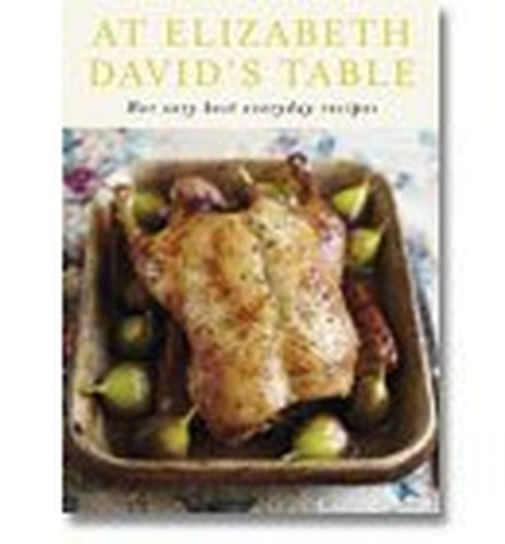 At Elizabeth David's Table (Hardback)
