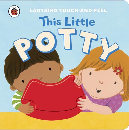 This Little Potty: Ladybird Touch and Feel
