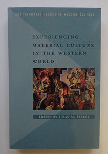 Experiencing Material Culture in the Western World 
