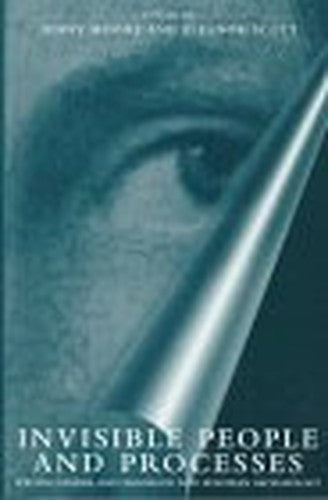 Invisible People and Processes