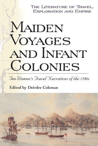 Maiden Voyages and Infant Colonies