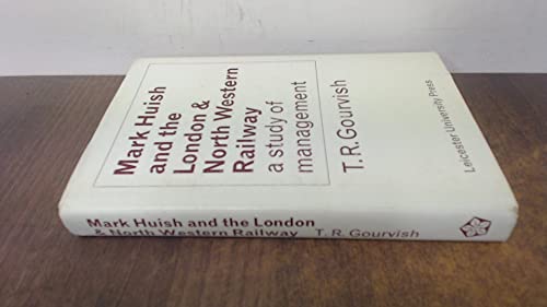 Mark Huish and the London and North Western Railway