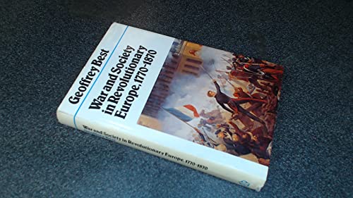 War and Society in Revolutionary Europe, 1770-1870