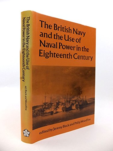 The British Navy and the Use of Naval Power in the Eighteenth Century