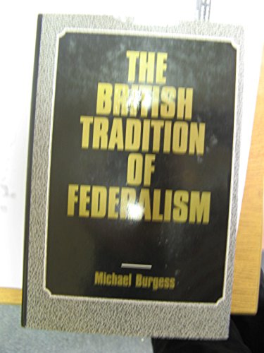 The British Tradition of Federalism