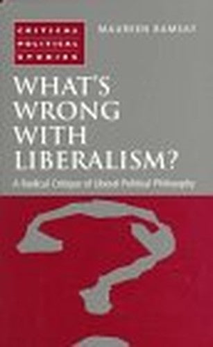 What's Wrong with Liberalism?