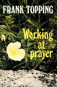 Working at Prayer 