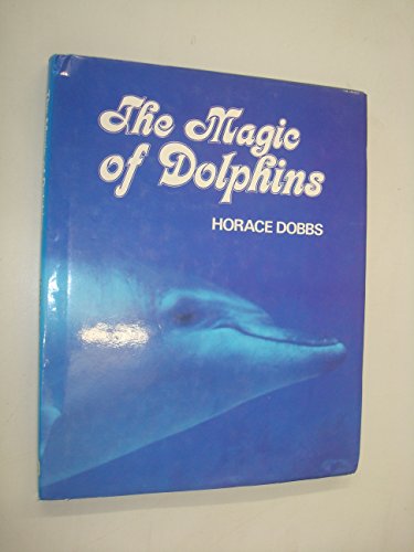 The Magic of Dolphins