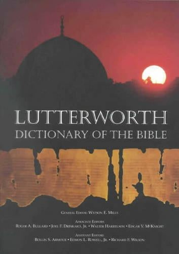 The Lutterworth Dictionary of the Bible