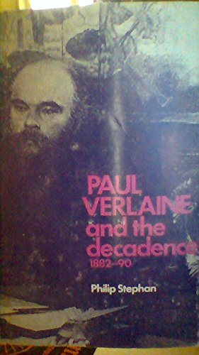 Paul Verlaine and the Decadence, 1882-90