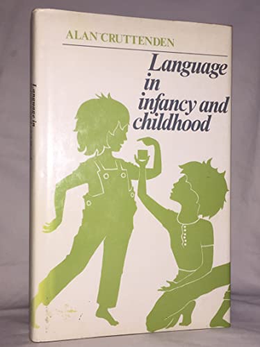 Language in Infancy and Childhood