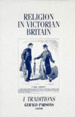 Religion in Victorian Britain, Vol.I