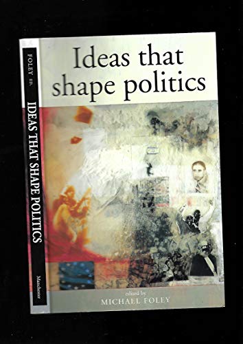 Ideas That Shape Politics