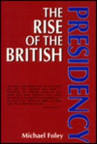 The Rise of the British Presidency