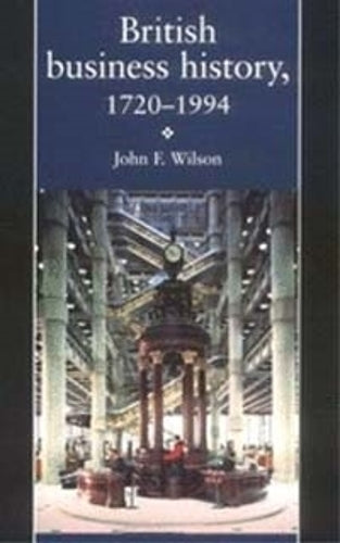British Business History, 17201994