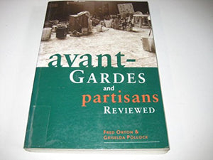 Avant-Gardes and Partisans Reviewed