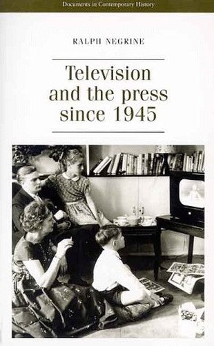 Television and the Press Since 1945