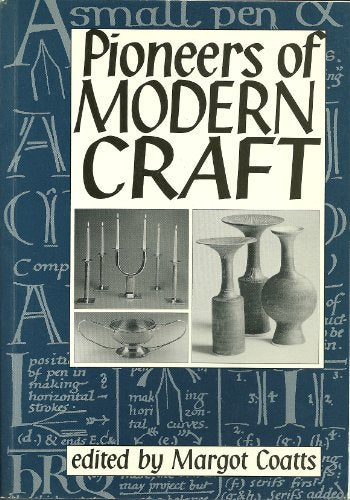 Pioneers of Modern Craft