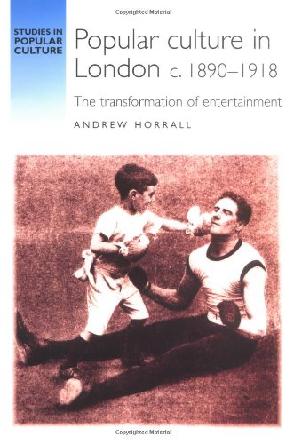 Popular Culture in London C.18901918
